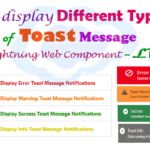 How to display different types of custom toast message as Error, Success, Info and warning toast notifications on click button, uses of ShowToastEvent property in Salesforce Lightning Web Component — LWC  | display custom toast notification in lwc