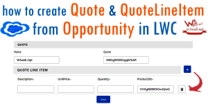 Create Quote and QuoteLineItem From Opportunity in LWC -- w3web.net